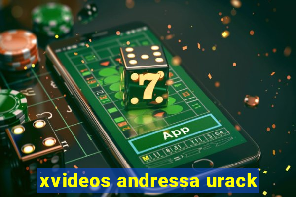 xvideos andressa urack